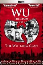 Watch Wu The Story of the Wu-Tang Clan Freemovieswatch