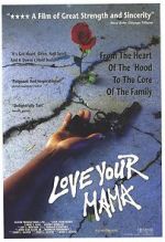 Watch Love Your Mama Freemovieswatch