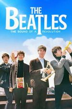 Watch The Beatles: The Sound of a Revolution Freemovieswatch