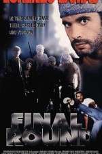 Watch Final Round Freemovieswatch