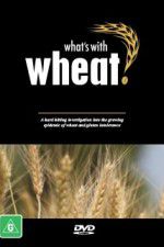 Watch What\'s with Wheat? Freemovieswatch