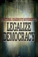 Watch Legalize Democracy Freemovieswatch
