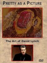 Watch Pretty as a Picture: The Art of David Lynch Freemovieswatch