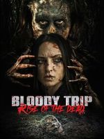 Watch Bloody Trip: Rise of the Dead Freemovieswatch