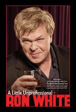 Watch Ron White: A Little Unprofessional Freemovieswatch