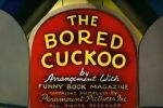 Watch The Bored Cuckoo (Short 1948) Freemovieswatch