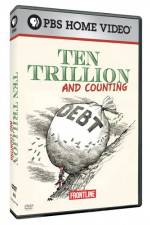 Watch Frontline Ten Trillion and Counting Freemovieswatch