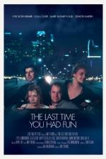 Watch The Last Time You Had Fun Freemovieswatch