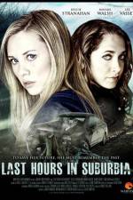 Watch Last Hours in Suburbia Freemovieswatch