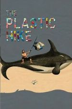 Watch The Plastic Hike Freemovieswatch