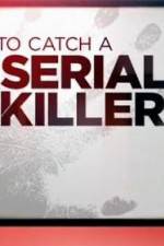Watch CNN Presents How To Catch A Serial Killer Freemovieswatch