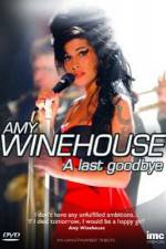 Watch Amy Winehouse - A Last Goodbye Freemovieswatch