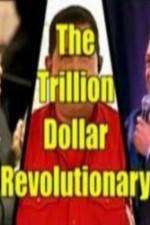 Watch The Trillion Dollar Revolutionary Freemovieswatch