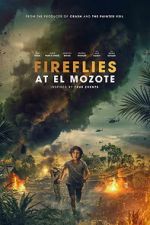 Watch Fireflies at El Mozote Freemovieswatch