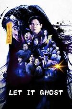 Watch Let It Ghost Freemovieswatch