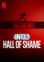 Watch Untold: Hall of Shame Freemovieswatch