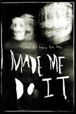 Watch Made Me Do It Freemovieswatch