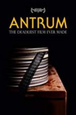 Watch Antrum: The Deadliest Film Ever Made Freemovieswatch