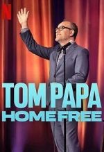 Watch Tom Papa: Home Free Freemovieswatch