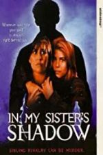 Watch In My Sister\'s Shadow Freemovieswatch