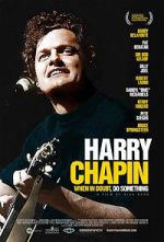 Watch Harry Chapin: When in Doubt, Do Something Freemovieswatch