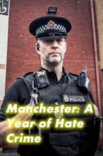 Watch Manchester: A Year of Hate Crime Freemovieswatch