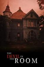 Watch The Devil in the Room Freemovieswatch