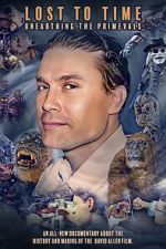 Watch Lost to Time: Unearthing the Primevals Freemovieswatch