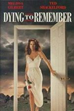 Watch Dying to Remember Freemovieswatch
