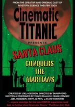 Watch Cinematic Titanic: Santa Claus Conquers the Martians Freemovieswatch
