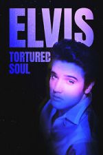 Watch Elvis: Tortured Soul Freemovieswatch