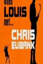 Watch When Louis Met Chris Eubank Freemovieswatch