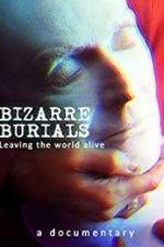 Watch Bizarre Burials Freemovieswatch
