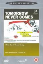 Watch Tomorrow Never Comes Freemovieswatch