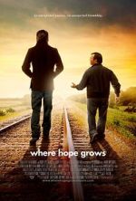 Watch Where Hope Grows Freemovieswatch