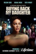 Watch Buying Back My Daughter Freemovieswatch
