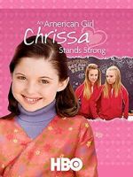 Watch An American Girl: Chrissa Stands Strong Freemovieswatch