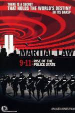 Watch Martial Law 911 Rise of the Police State Freemovieswatch