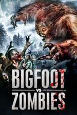 Watch Bigfoot Vs. Zombies Freemovieswatch