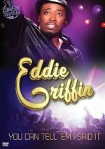 Watch Eddie Griffin: You Can Tell \'Em I Said It! Freemovieswatch
