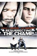 Watch Resurrecting the Champ Freemovieswatch