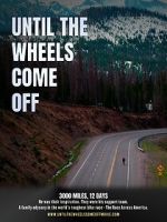 Watch Until the Wheels Come Off Freemovieswatch