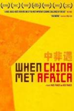 Watch When China Met Africa Freemovieswatch