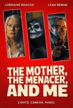 Watch The Mother, the Menacer, and Me Freemovieswatch