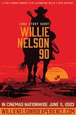Watch Long Story Short: Willie Nelson 90 Freemovieswatch