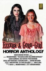 Watch The Ezzera & Gore-Girl Horror Anthology Freemovieswatch