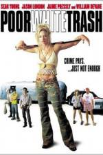 Watch Poor White Trash Freemovieswatch