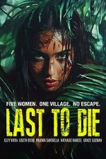 Watch Last to Die Freemovieswatch