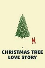 Watch A Christmas Tree Love Story Freemovieswatch