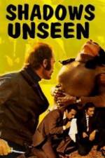 Watch Shadows Unseen Freemovieswatch